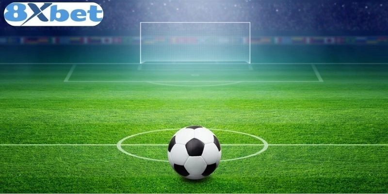 Nhận Định Bóng Đá 8xbet Chuẩn Xác Từng Kèo Đấu Hot 1 Nhận định bóng đá chuẩn từ 8xbet cho từng kèo hot