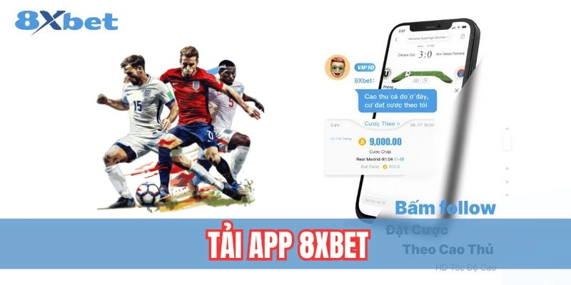 Tải App 8xbet - Thao Tác Đơn Giản Trải Nghiệm Dễ Dàng 1 Tải App 8xbet nhanh chóng và dễ dàng trên điện thoại di động