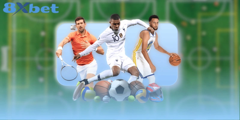 Cá cược thể thao 8XBET – Sân chơi đỉnh cao cho dân đam mê thể thao 1 Giới thiệu cá cược thể thao tại 8XBET cho người mới